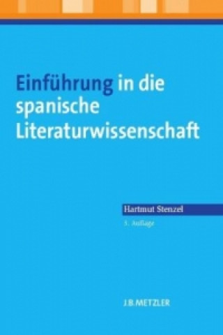 Carte Einfuhrung in die spanische Literaturwissenschaft Hartmut Stenzel