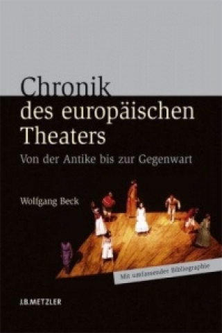 Knjiga Chronik des europaischen Theaters Wolfgang Beck