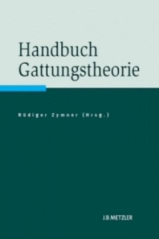 Könyv Handbuch Gattungstheorie Rüdiger Zymner