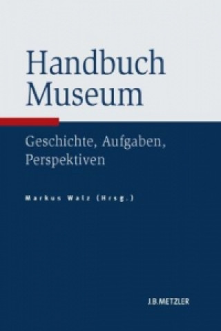 Könyv Handbuch Museum Markus Walz