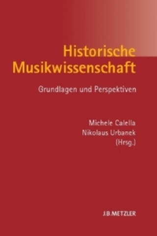 Kniha Historische Musikwissenschaft Michele Calella