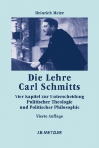 Kniha Die Lehre Carl Schmitts Heinrich Meier
