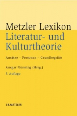 Kniha Metzler Lexikon Literatur- und Kulturtheorie Ansgar Nünning