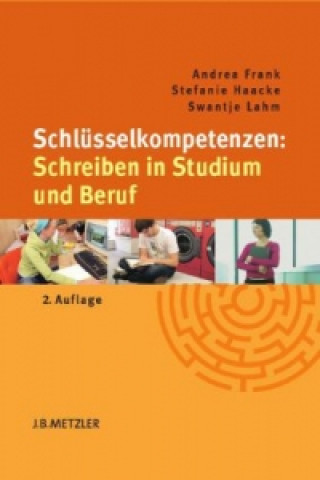 Kniha Schlusselkompetenzen: Schreiben in Studium und Beruf Andrea Frank