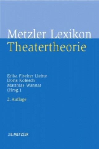 Kniha Metzler Lexikon Theatertheorie Erika Fischer-Lichte