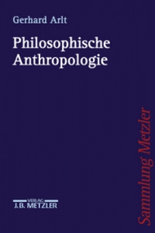 Kniha Philosophische Anthropologie Gerhard Arlt