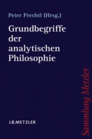 Kniha Grundbegriffe der analytischen Philosophie Peter Prechtl