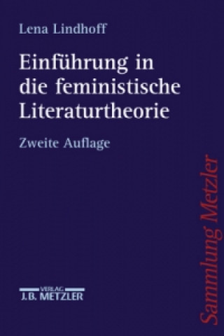 Könyv Einfuhrung in die feministische Literaturtheorie Lena Lindhoff