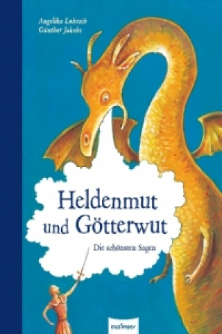 Kniha Heldenmut und Götterwut Angelika Lukesch