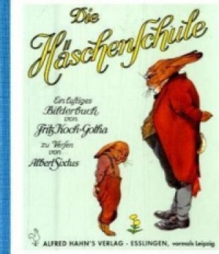 Carte Die Häschenschule: Ein lustiges Bilderbuch - Mini Fritz Koch-Gotha