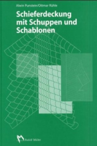 Kniha Schieferdeckung mit Schuppen und Schablonen Alwin Punstein