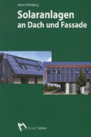 Книга Solaranlagen an Dach und Fassade Heinz Effelsberg