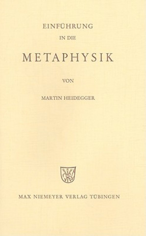 Könyv Einführung in die Metaphysik Martin Heidegger