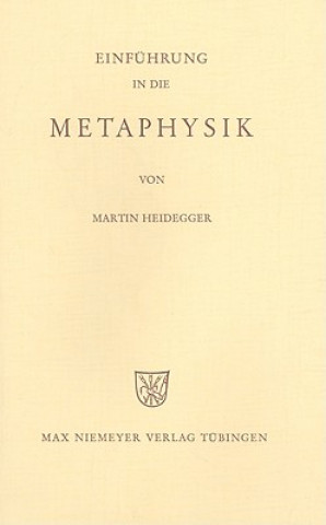 Knjiga Einführung in die Metaphysik Martin Heidegger