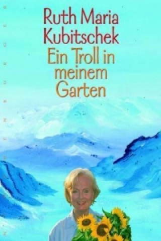 Książka Ein Troll in meinem Garten Ruth M. Kubitschek