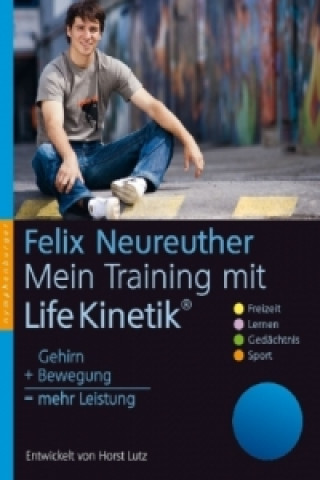 Книга Mein Training mit Life Kinetik Felix Neureuther
