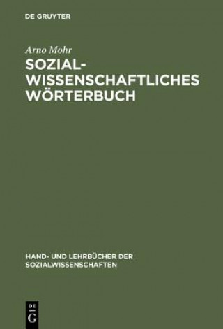 Kniha Sozialwissenschaftliches Woerterbuch Arno Mohr