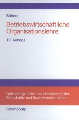 Kniha Betriebswirtschaftliche Organisationslehre Rolf Bühner