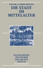 Carte Stadt im Mittelalter Frank G. Hirschmann