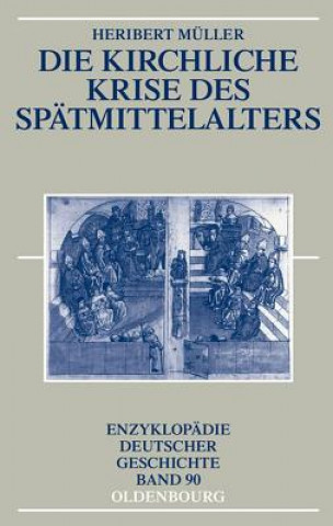 Livre Die kirchliche Krise des Spätmittelalters Heribert Müller