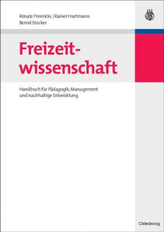 Knjiga Freizeitwissenschaft Renate Freericks