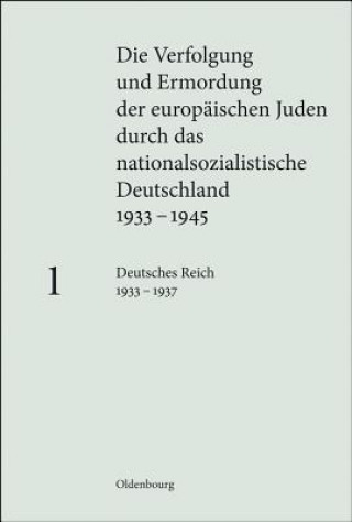 Könyv Die Verfolgung und Ermordung der europäischen Juden durch das nationalsozialistische Deutschland 1933-1945. Bd.1 Wolf Gruner