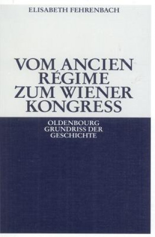 Kniha Vom Ancien Regime Zum Wiener Kongress Elisabeth Fehrenbach