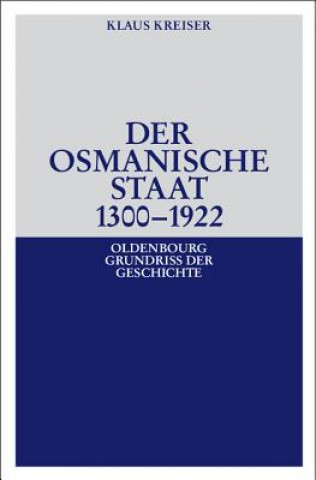 Книга Osmanische Staat 1300-1922 Klaus Kreiser