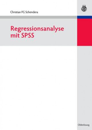 Carte Regressionsanalyse mit SPSS Christian F. G. Schendera