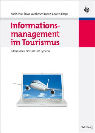 Kniha Informationsmanagement Im Tourismus Axel Schulz