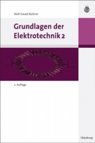 Kniha Grundlagen der Elektrotechnik. Bd.2 Wolf-Ewald Büttner