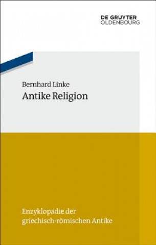 Kniha Antike Religion Bernhard Linke