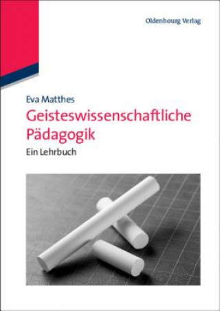 Βιβλίο Geisteswissenschaftliche Padagogik Eva Matthes