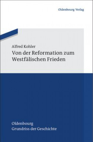 Kniha Von der Reformation zum Westfälischen Frieden Alfred Kohler