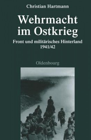 Книга Wehrmacht Im Ostkrieg Christian Hartmann