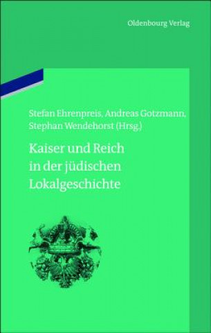 Carte Kaiser Und Reich in Der Judischen Lokalgeschichte Stefan Ehrenpreis