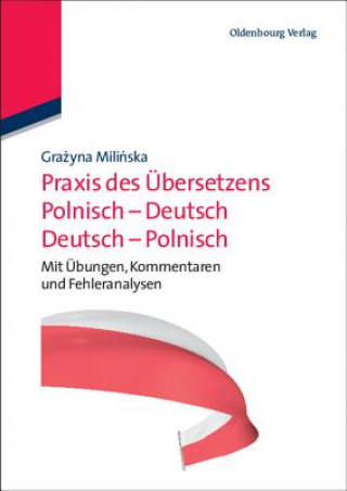 Kniha Praxis des UEbersetzens Polnisch-Deutsch/Deutsch-Polnisch Grazyna Milinska
