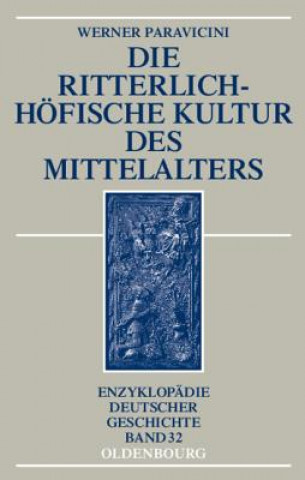 Könyv ritterlich-hoefische Kultur des Mittelalters Werner Paravicini