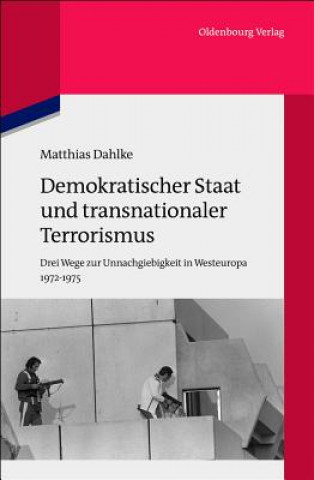 Kniha Demokratischer Staat und transnationaler Terrorismus Matthias Dahlke