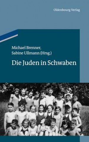 Książka Die Juden in Schwaben Michael Brenner