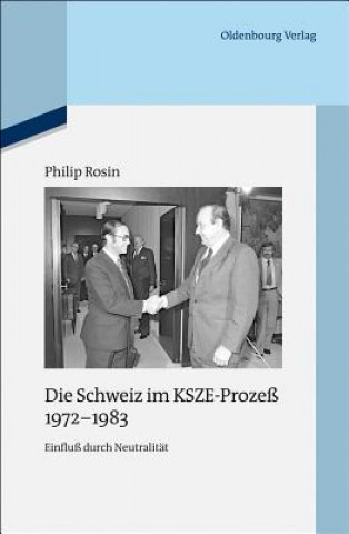 Book Die Schweiz im KSZE-Prozeß 1972-1983 Philip Rosin