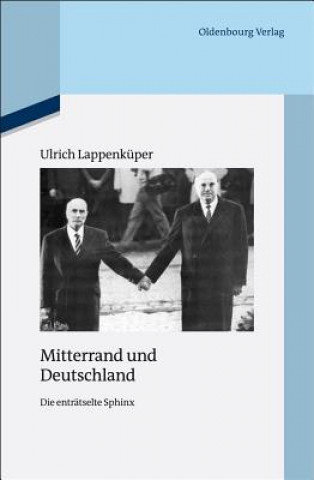 Knjiga Mitterrand und Deutschland Ulrich Lappenküper