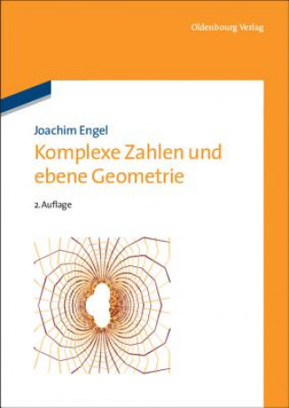 Carte Komplexe Zahlen und ebene Geometrie Joachim Engel