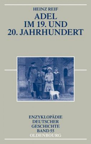 Kniha Adel im 19. und 20. Jahrhundert Heinz Reif