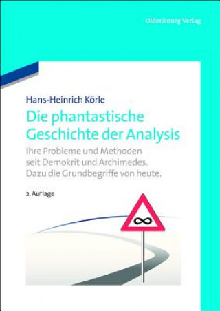 Βιβλίο Die phantastische Geschichte der Analysis Hans-Heinrich Körle