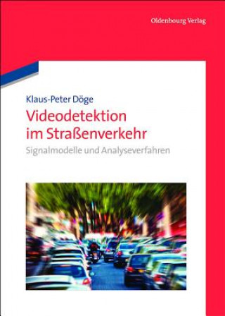 Könyv Videodetektion Im Strassenverkehr Klaus-Peter Döge