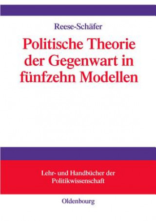 Könyv Politische Theorie der Gegenwart in achtzehn Modellen Walter Reese-Schäfer
