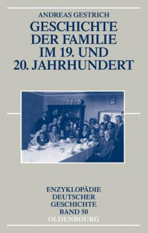 Kniha Geschichte der Familie im 19. und 20. Jahrhundert Andreas Gestrich