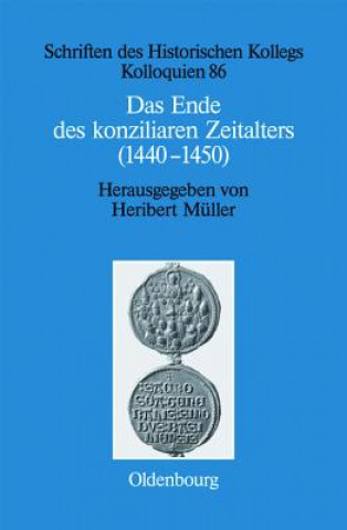 Buch Ende des konziliaren Zeitalters (1440-1450) Heribert Müller