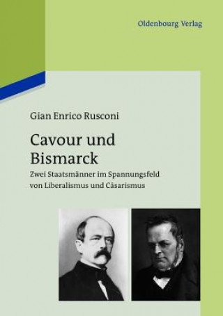 Könyv Cavour und Bismarck Gian E. Rusconi